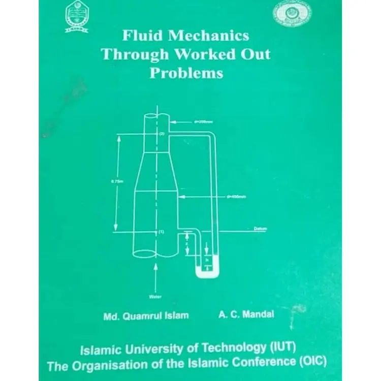 Fluid Mechanics Through Worked Out Problems (Md. Quamrul Islam, A.C. Mandal)
