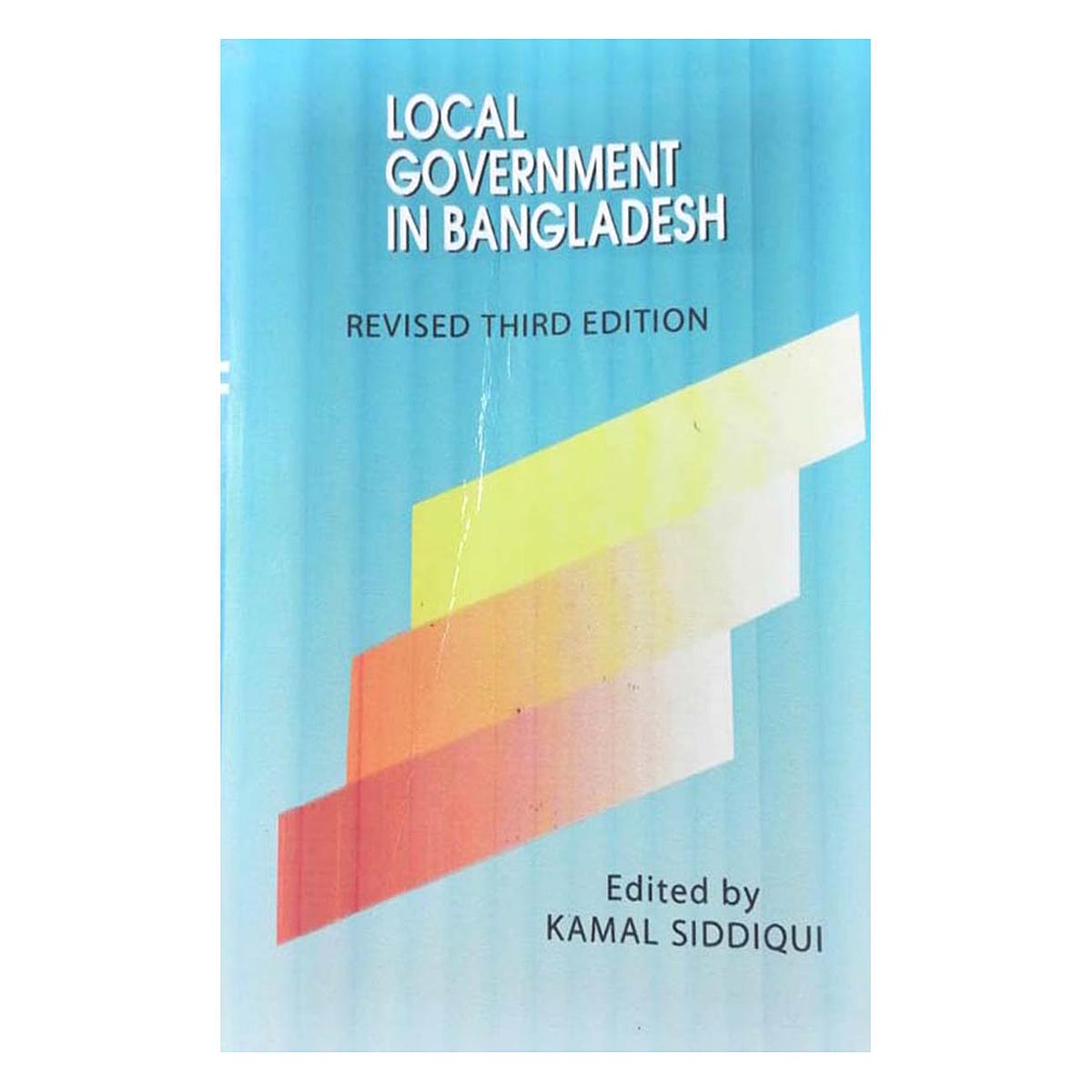 Local Government In Bangladesh by kamal Siddiqul