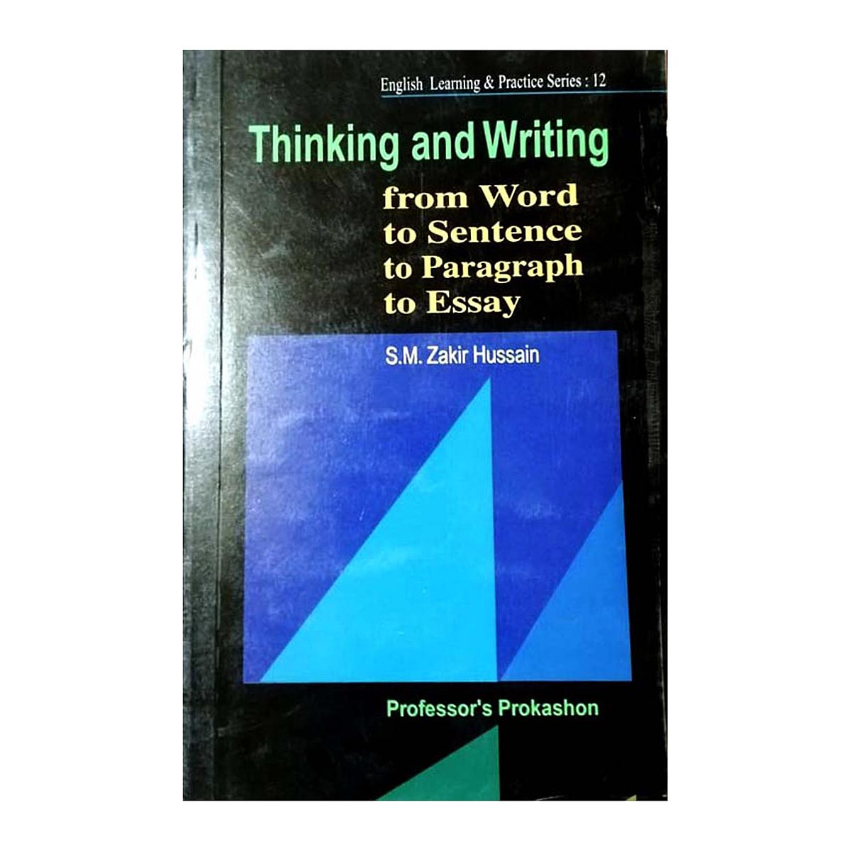 Thinking and Writing by S.M Zakir Hussain