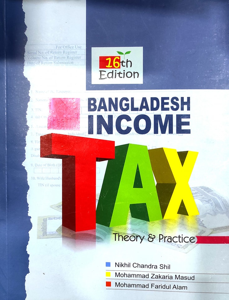 Bangladesh Income Tax 16th Edition by Nikhil Chandra Shill