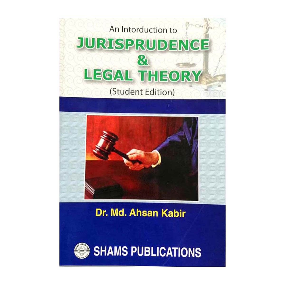 Jurisprudence & Legal Theory by Dr. Md. Ahsan Kabir