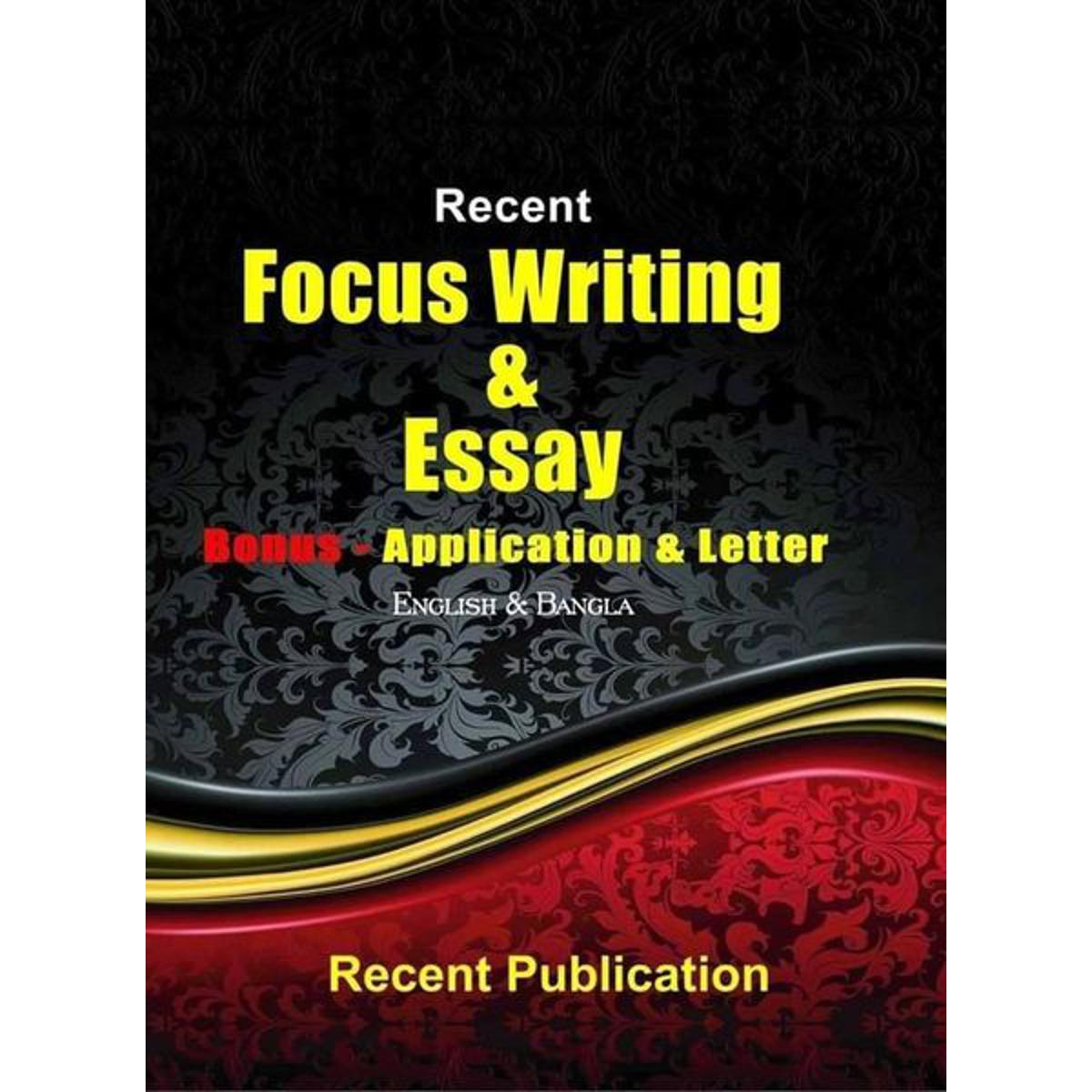 Recent Focus Writing & Essay