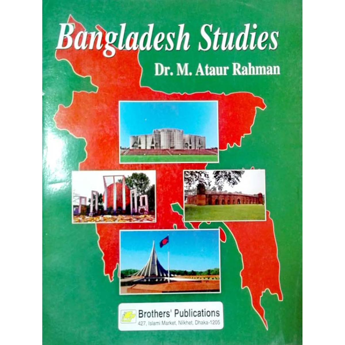 Bangladesh Studies (Dr.M. Ataur Rahman) Brothers Publications