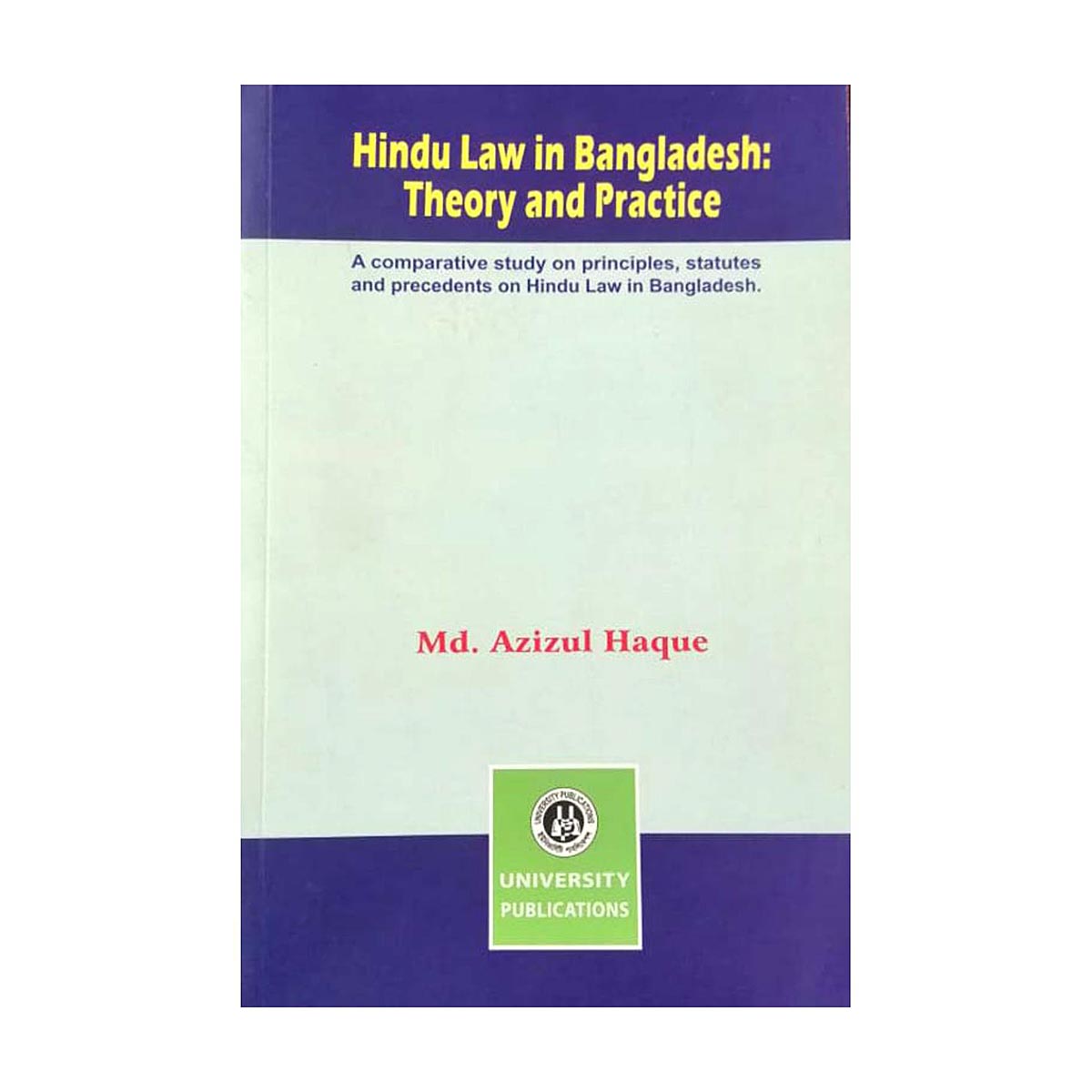 Hindu Law in Bangladesh Theory and Practice (Md. Azizul Haque)