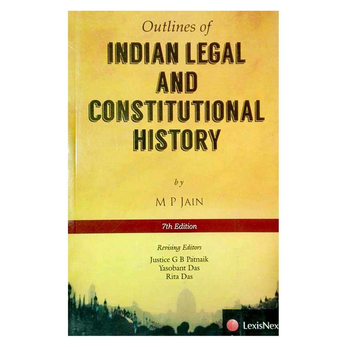 Indian Legal and Constitutional History By M P Jain (7th Edition )