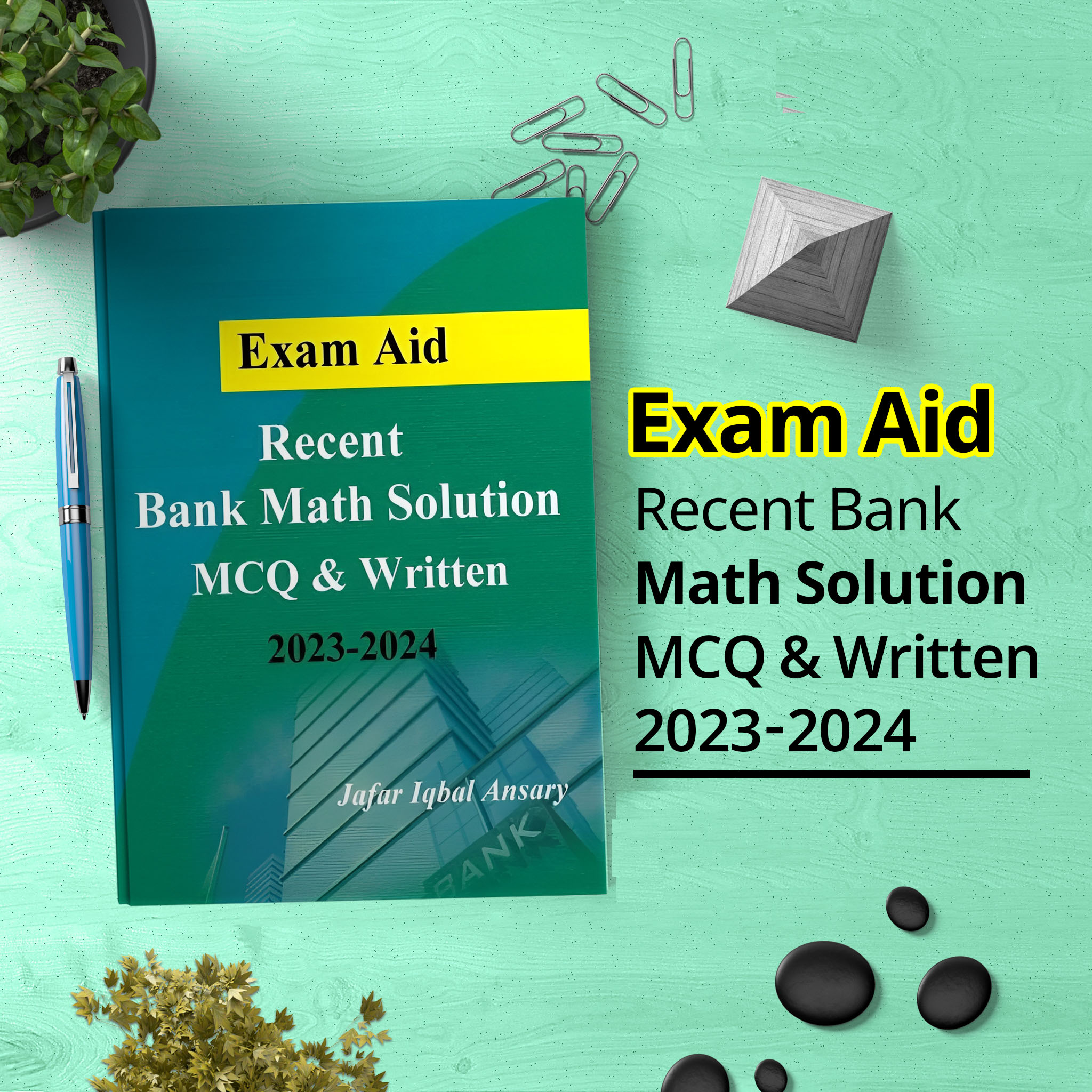 Exam Aid Recent Bank Math Solution by Jafar Iqbal Ansary (Mcq & Written) 2023-2024